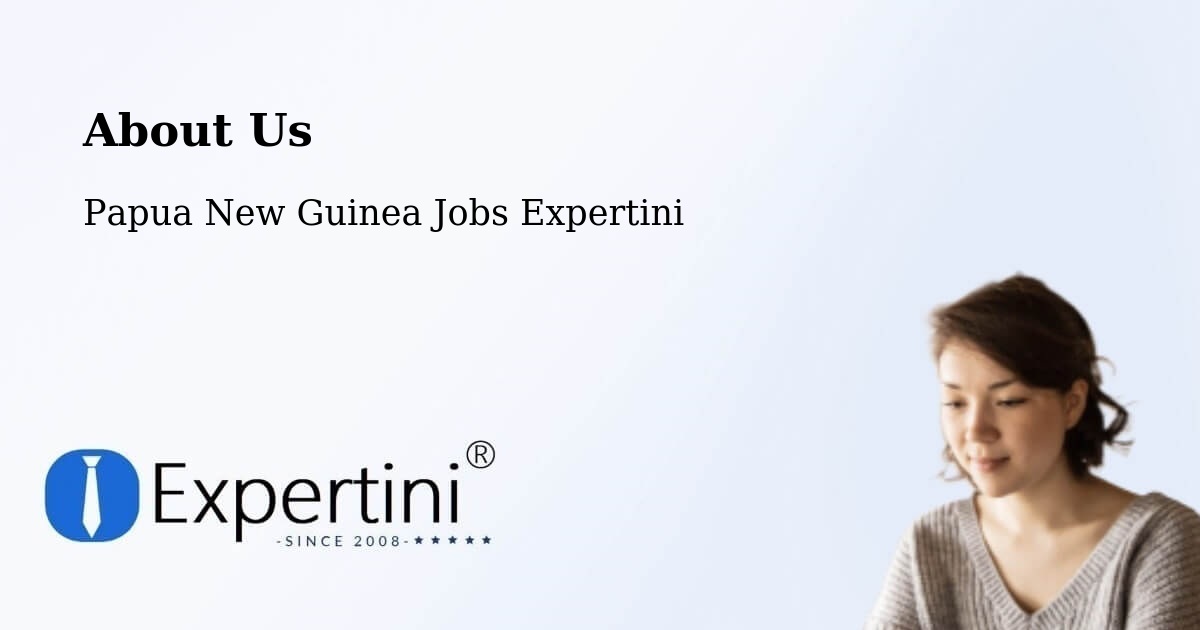 About Expertini Recruitment Platform  – Okapa - Okapa, Papua New Guinea Jobs Expertini