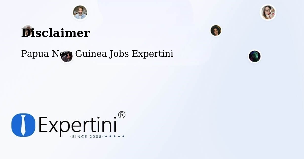 Disclaimer – Okapa - Papua New Guinea Jobs Expertini
