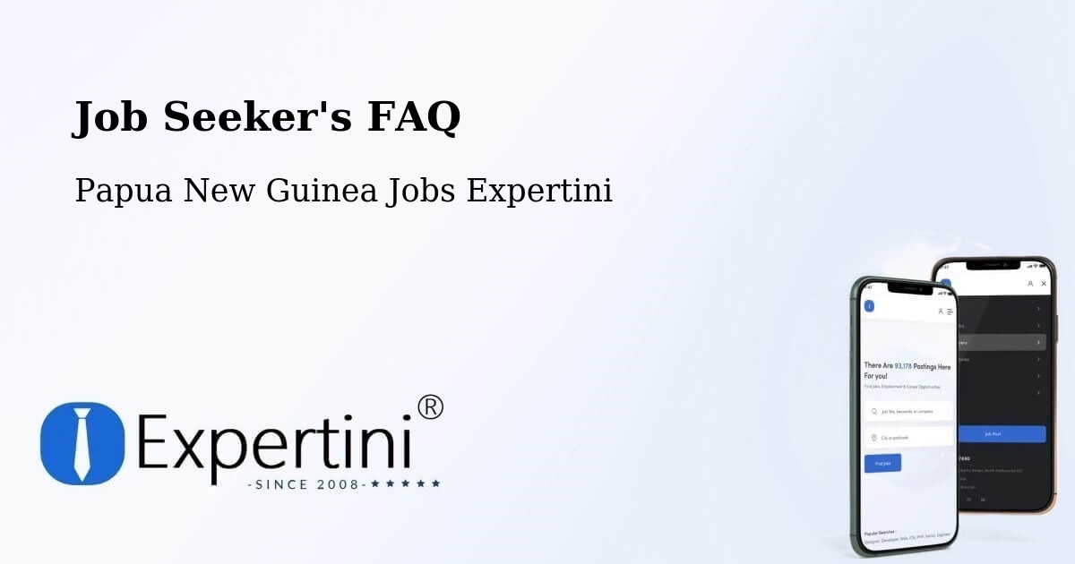 Job Seeker FAQ – Okapa - Papua New Guinea Jobs Expertini