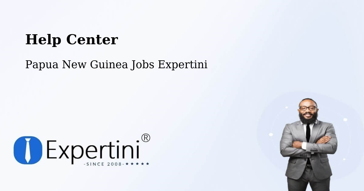 Help Center – Okapa - Papua New Guinea Jobs Expertini