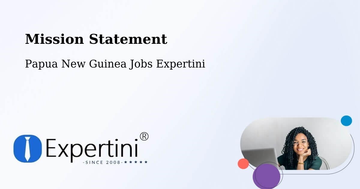 Corporate Mission – Okapa - Papua New Guinea Jobs Expertini